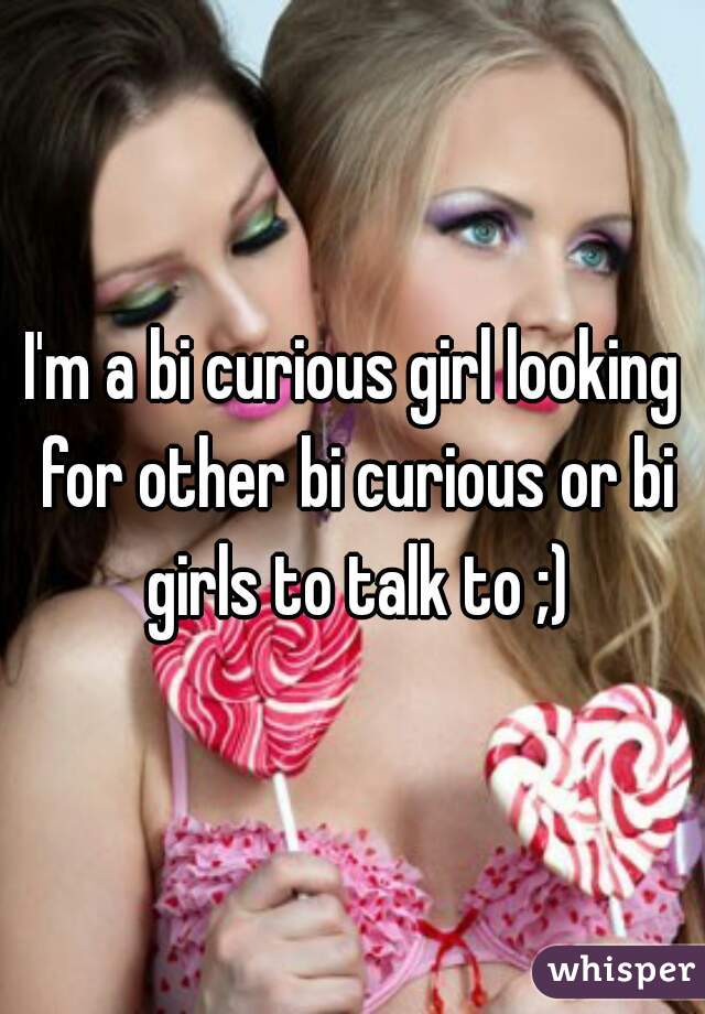 Bi Curious Girls